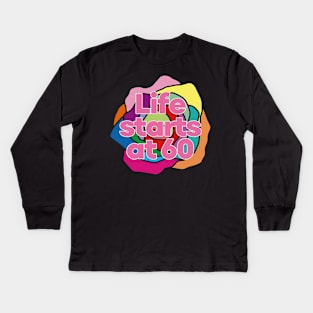 Happy 60th Birthday-Life starts at 60 Kids Long Sleeve T-Shirt